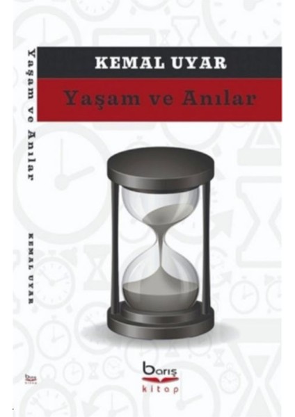 Yaşam ve Anılar - Kemal Uyar