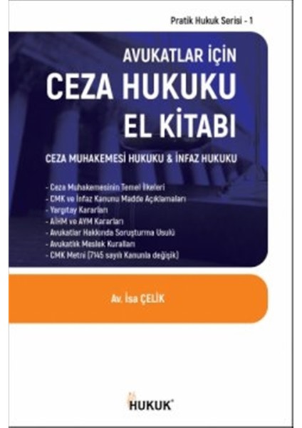 Avukatlar Için Ceza Hukuku El Kitabı - Isa Çelik