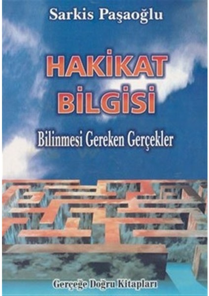 Hakikat Bilgisi - Sarkis Paşaoğlu