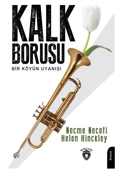 Kalk Borusu Bir Köyün Uyanışı - Helen Hinckley