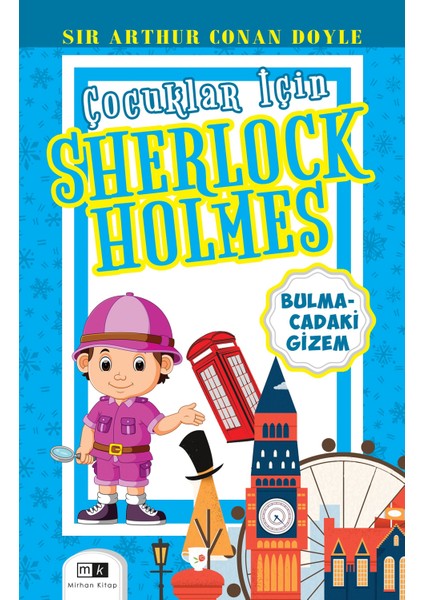 Çocuklar Için Sherlock Holmes & Bulmacadaki Gizem - Sir Arthur Conan Doyle