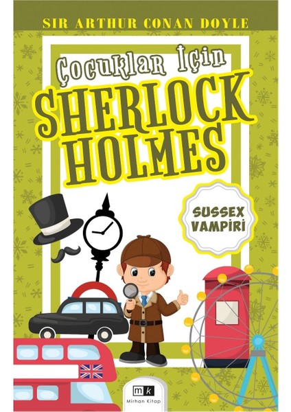 Çocuklar Için Sherlock Holmes & Sussex Vampiri - Sir Arthur Conan Doyle