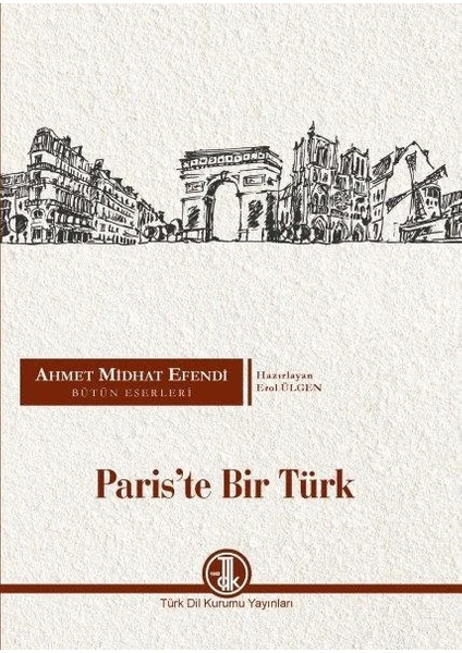 Pariste Bir Türk - Ahmet Mithat Efendi