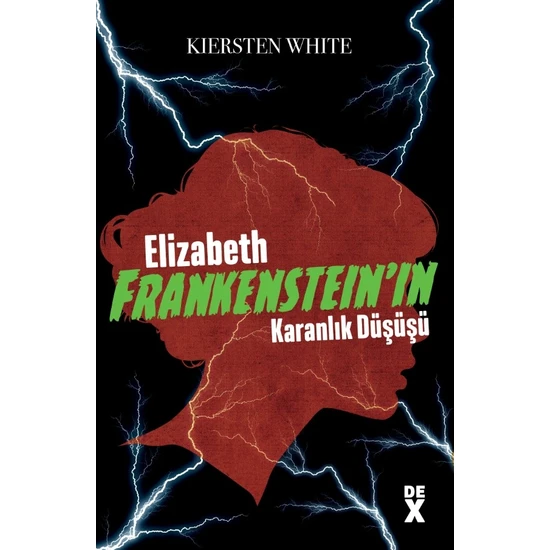 Elizabeth Frankenstein’ın Karanlık Düşüşü - Kiersten White