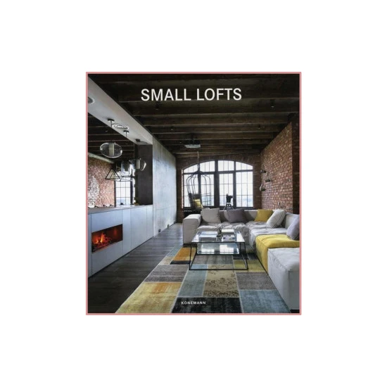 Konemann Books Small Lofts (Mimarlık: Muhteşem Loft Tasarımları)