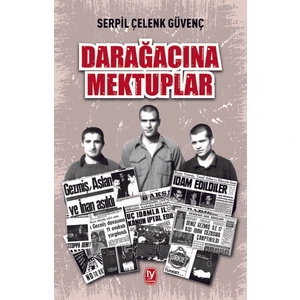 Darağacına Mektuplar - Serpil Çelenk Güvenç
