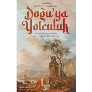 Doğu’ya Yolculuk - Giosafat Barbaro