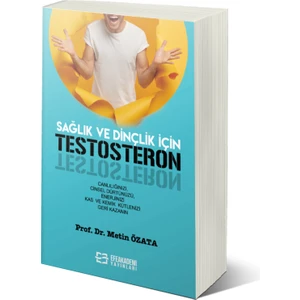 Sağlık ve Dinçlik İçin Testosteron - Metin Özata