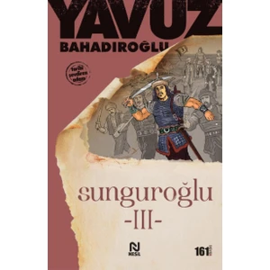 Sunguroğlu-3: Foça Korsanlarına Karşı - Yavuz Bahadıroğlu
