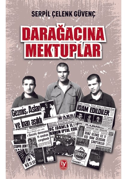Darağacına Mektuplar - Serpil Çelenk Güvenç