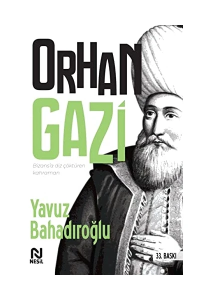 Orhan Gazi - Yavuz Bahadıroğlu