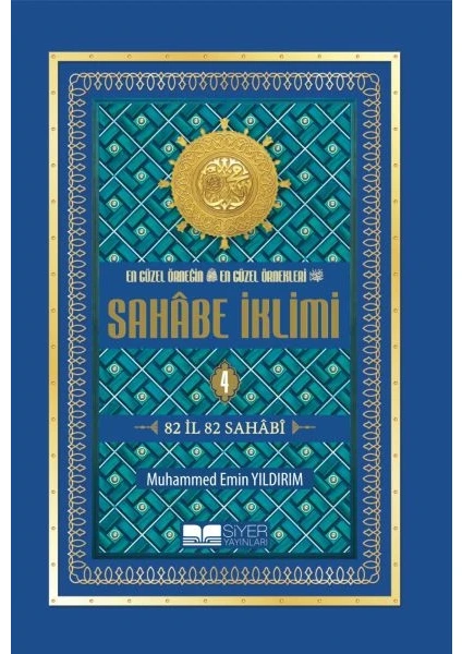 En Güzel Örneğin En Güzel Örnekleri - Sahabe İklimi 4. Cilt - Muhammed Emin Yıldırım