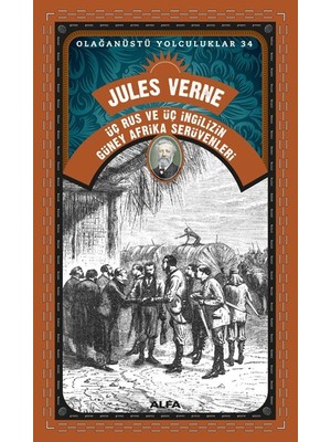 Üç Rus ve Üç Ingilizin Güney Afrika Serüvenleri - Jules Verne