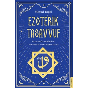 Ezoterik Tasavvuf - Mesud Topal