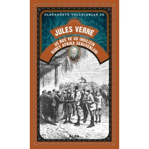 Üç Rus ve Üç Ingilizin Güney Afrika Serüvenleri - Jules Verne