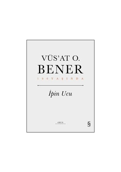 İpin Ucu (Ciltli) - Vüs`at O. Bener