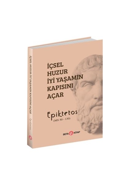 İçsel Huzur İyi Yaşamın Kapısını Açar -  Epiktetos