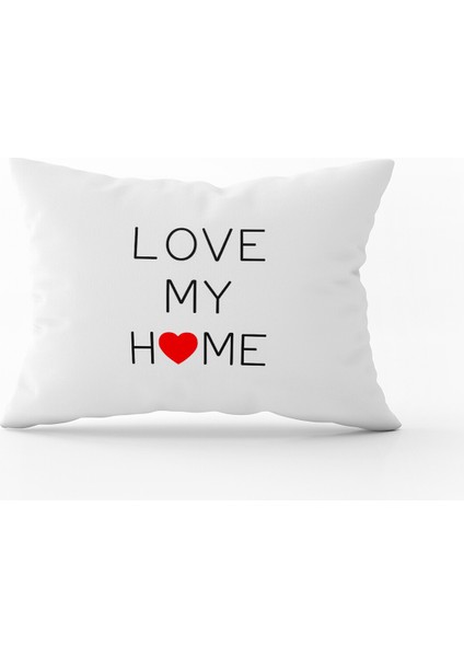 Beyaz Siyah Love My Home Dijital Baskı Kırlent Yastık Kılıfı - CGH453-3550 Çift Tarafı Baskılı