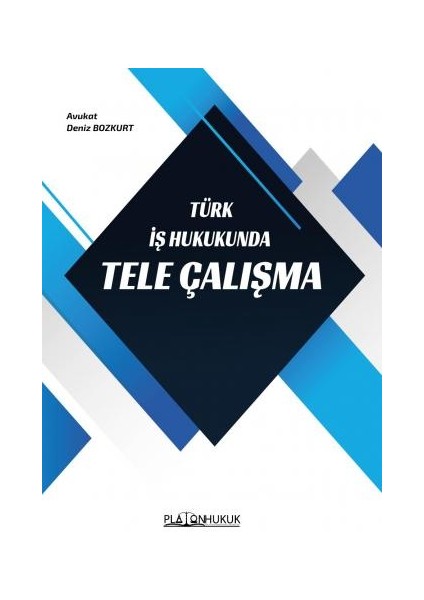 Türk Iş Hukukundatele Çalışma