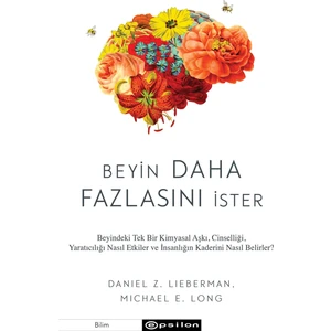 Beyin Daha Fazlasını Ister - Daniel Z. Lieberman-Michael E. Long