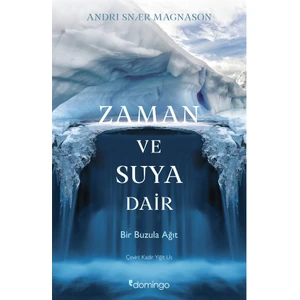 Zaman ve Suya Dair Bir Buzula Ağıt - Andri Snær Magnason