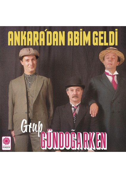 KERVAN PLAKÇILIK Grup Gündoğarken - Ankara'dan Abim Geldi (Plak)