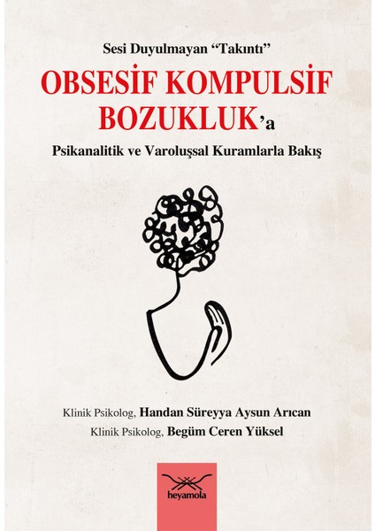 Obsesif Kompulsif Bozukluk'a Psikanalitik ve Varoluşsal Kurumlarla Bakış