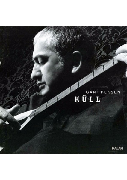 Gani Pekşen - Küll Albümü (Cd)