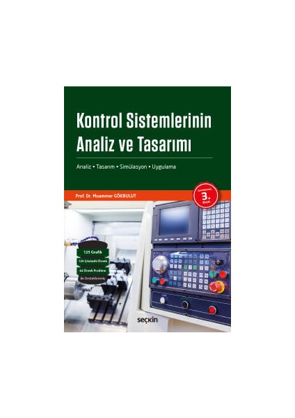 Kontrol Sistemlerinin Analiz ve Tasarımı Analiz – Tasarım – Simülasyon ve Uygulama - Muammer Gökbulut (Ciltli)