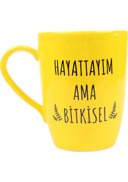Sarı Hayattayım Ama Bitkisel Tasarım Kupa