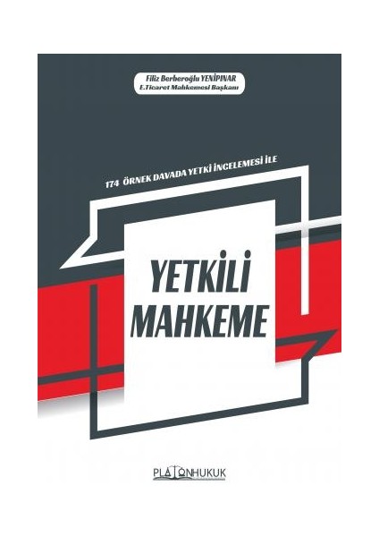 174 Örnek Davada Yetki Incelemesi Ileyetkili Mahkeme - Filiz Berberoğlu Yenipınar