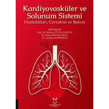 Kardiyovasküler ve Solunum Sistemi Hastalıkları, Cerrahisi ve Bakım - Seyhan Çıtlık Sarıtaş
