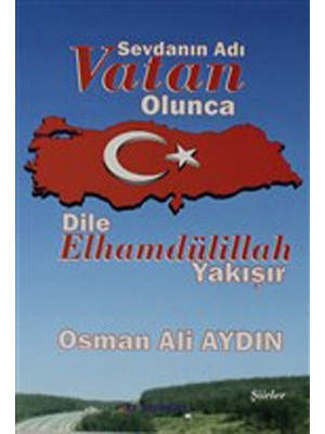 Ay Yayınları Sevdanın Adı Vatan Olunca Dile Elhamdülillah Yakışır