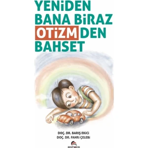 Yeniden Bana Biraz Otizmden Bahset-( 1 Sürpriz Kitap) - Barış Ekici