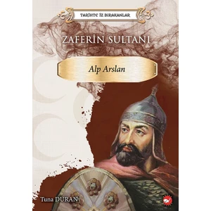 Tarihte Iz Bırakanlar  Zaferin Sultanı- Alp Arslan - Tuna Duran
