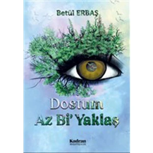 Dostum Az Bi' Yaklaş