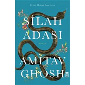 Silah Adası - Amitav Ghosh
