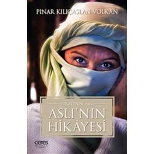 Aslı'nın Hikayesi;Hikayenin Aslı - Pınar Kılıçaslan Volkan