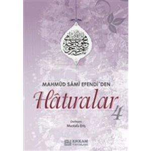 Mahmud Sami Efendi'den Hatıralar 4