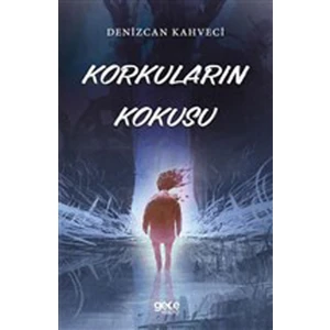 Korkuların Kokusu
