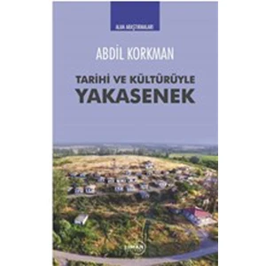 Tarihi ve Kültürüyle Yakasenek