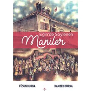 Eğin'de Söylenen Maniler