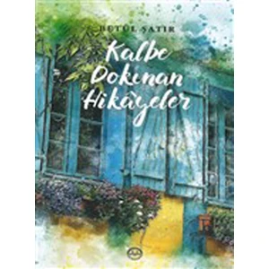 Kalbe Dokunan Hikayeler