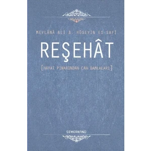 Reşehat - Mevlana Ali B. Hüseyin Es-Safi