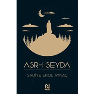 Asr-I Seyda - Sadiye Erol