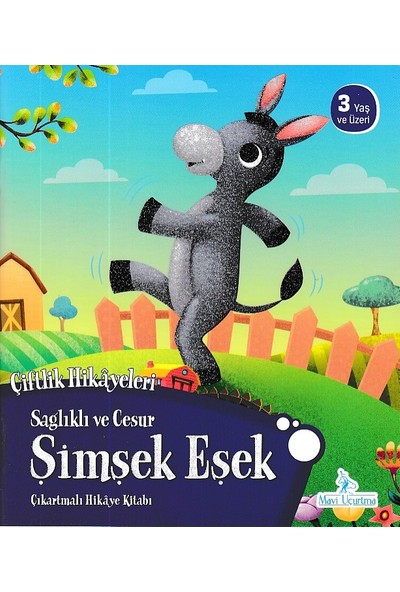 Sağlıklı ve Cesur Şimşek Eşek - Çiftlik Hikayeleri