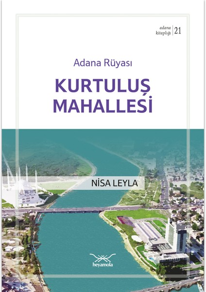 Adana Rüyası - Kurtuluş Mahallesi (Adana Kitaplığı-21) - Nisa Leyla