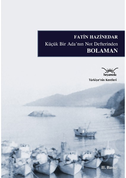 Küçük Bir Adanın Not Defterinden Bolaman - Fatin Hazinedar