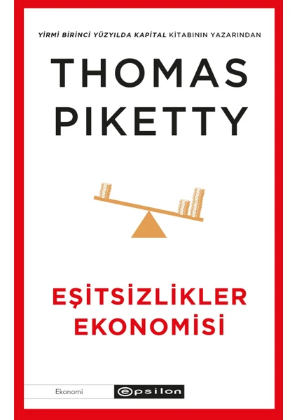 Eşitsizlikler Ekonomisi - Thomas Piketty