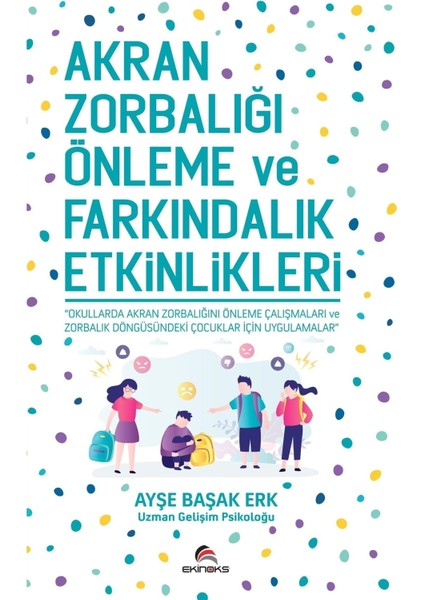 Akran Zorbalığı Önleme ve Farkındalık Etkinlikleri - Ayşe Başak Erk